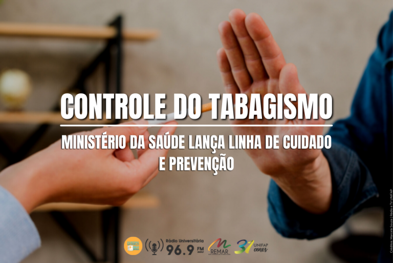Read more about the article Ministério da Saúde lança linha de cuidado para prevenção e controle do tabagismo