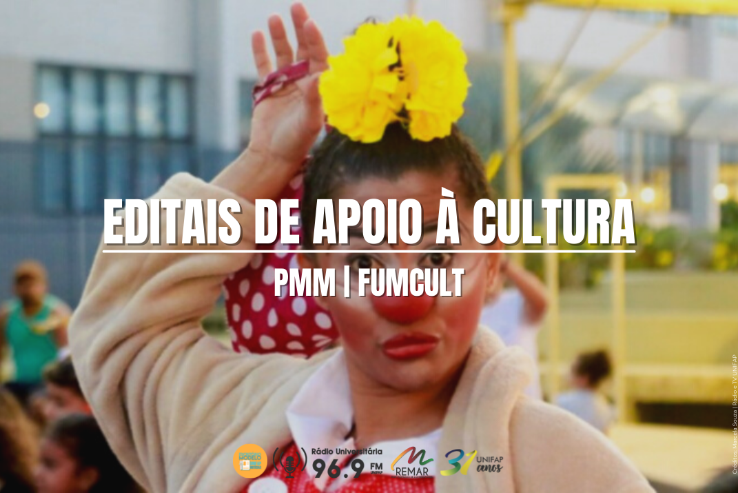 Você está visualizando atualmente Prefeitura de Macapá publica editais de apoio à cultura