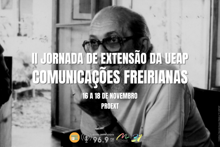 Read more about the article UEAP realiza a II Jornada de Extensão “Comunicações Freirianas”