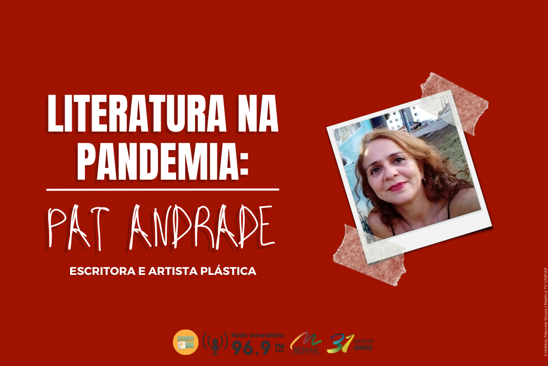 Pat Andrade e a literatura durante a pandemia: poesias que encantam o público