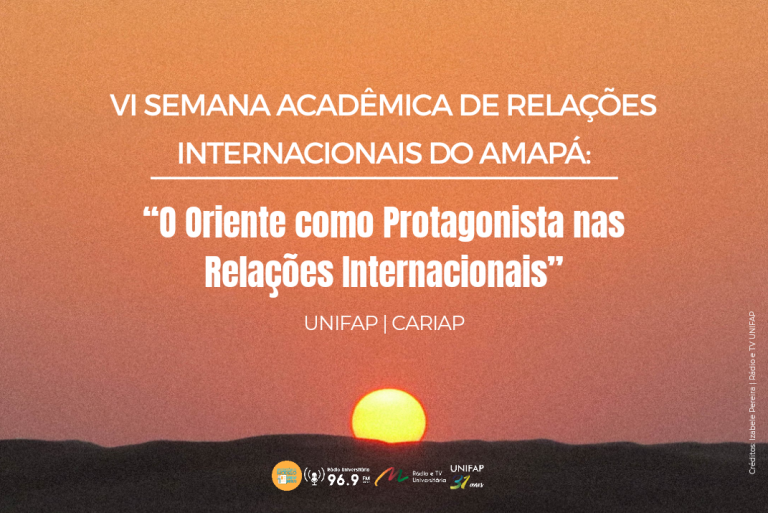 Leia mais sobre o artigo VI Semana Acadêmica de Relações Internacionais do Amapá