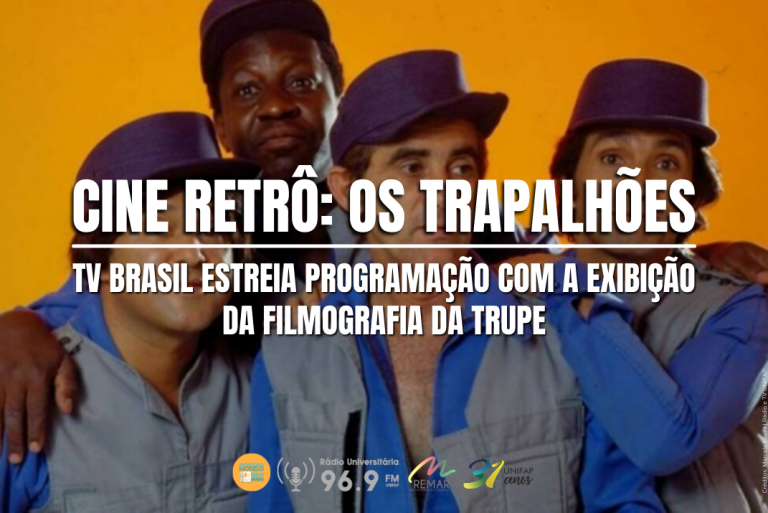 TV Brasil estreia nova programação com 15 longas-metragens de Os Trapalhões