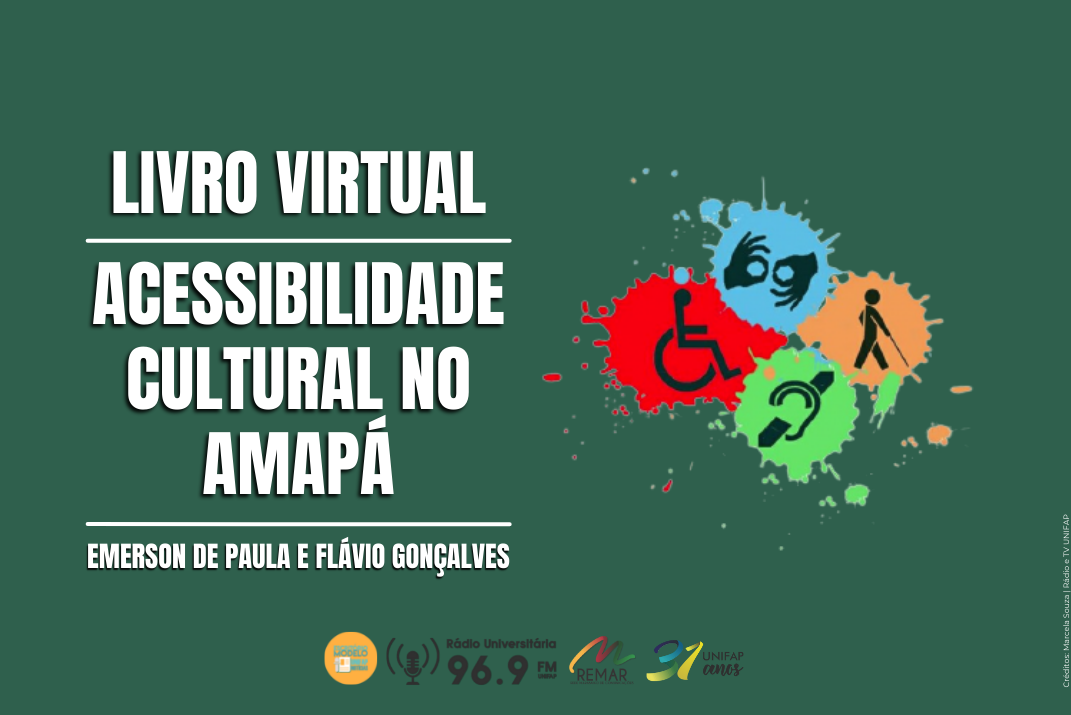 Você está visualizando atualmente Professores de Teatro da UNIFAP lançam o livro virtual “Acessibilidade Cultural no Amapá”