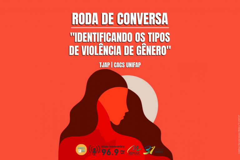 TJAP e CACS UNIFAP promovem a Roda de Conversa: “Identificando os tipos de violência de gênero”