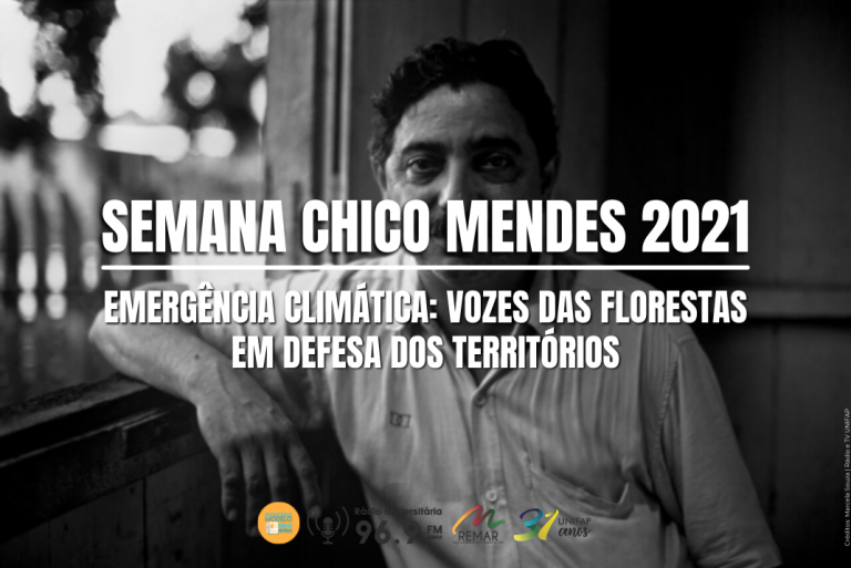 Leia mais sobre o artigo Semana Chico Mendes 2021 discute Crise Climática