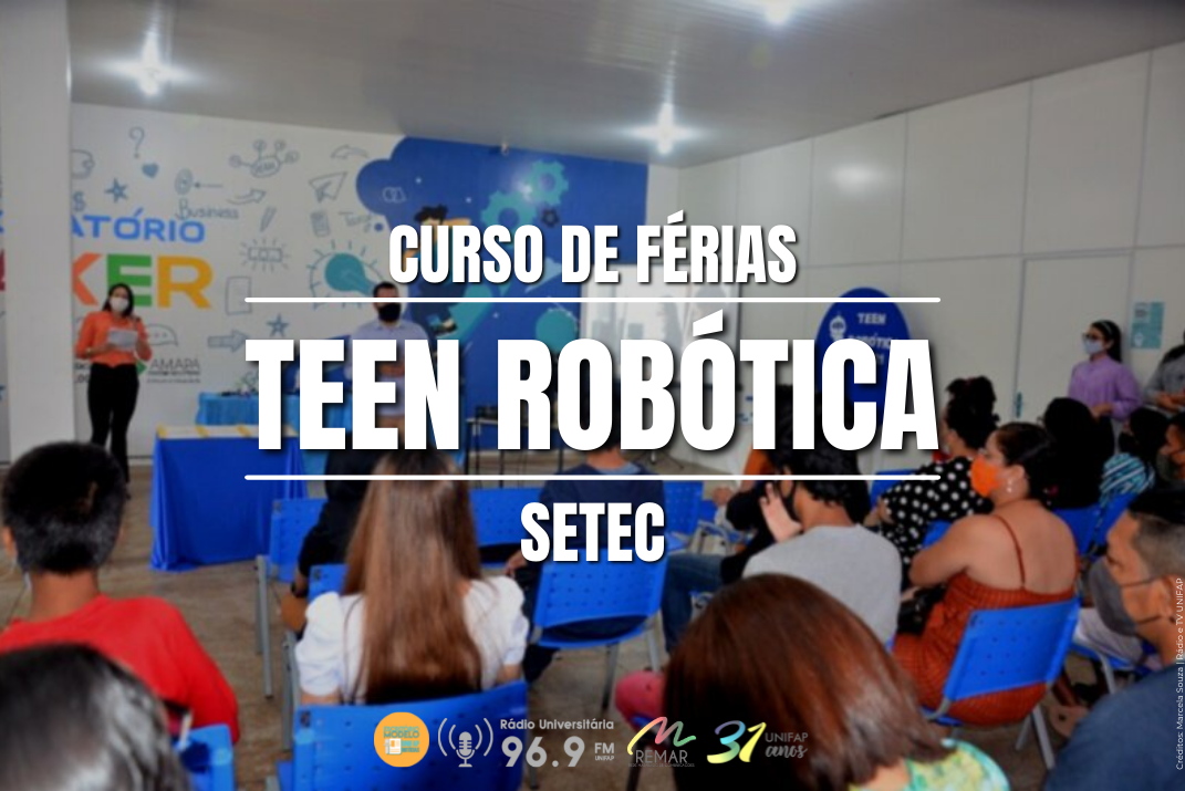 Você está visualizando atualmente SETEC abre inscrições para curso de férias Teen Robótica