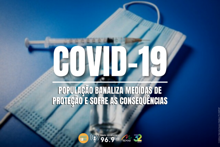 Leia mais sobre o artigo COVID-19: população banaliza medidas de prevenção e sofre consequências