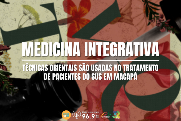 Read more about the article Medicina Integrativa: técnicas orientais são usadas no tratamento de pacientes do SUS em Macapá