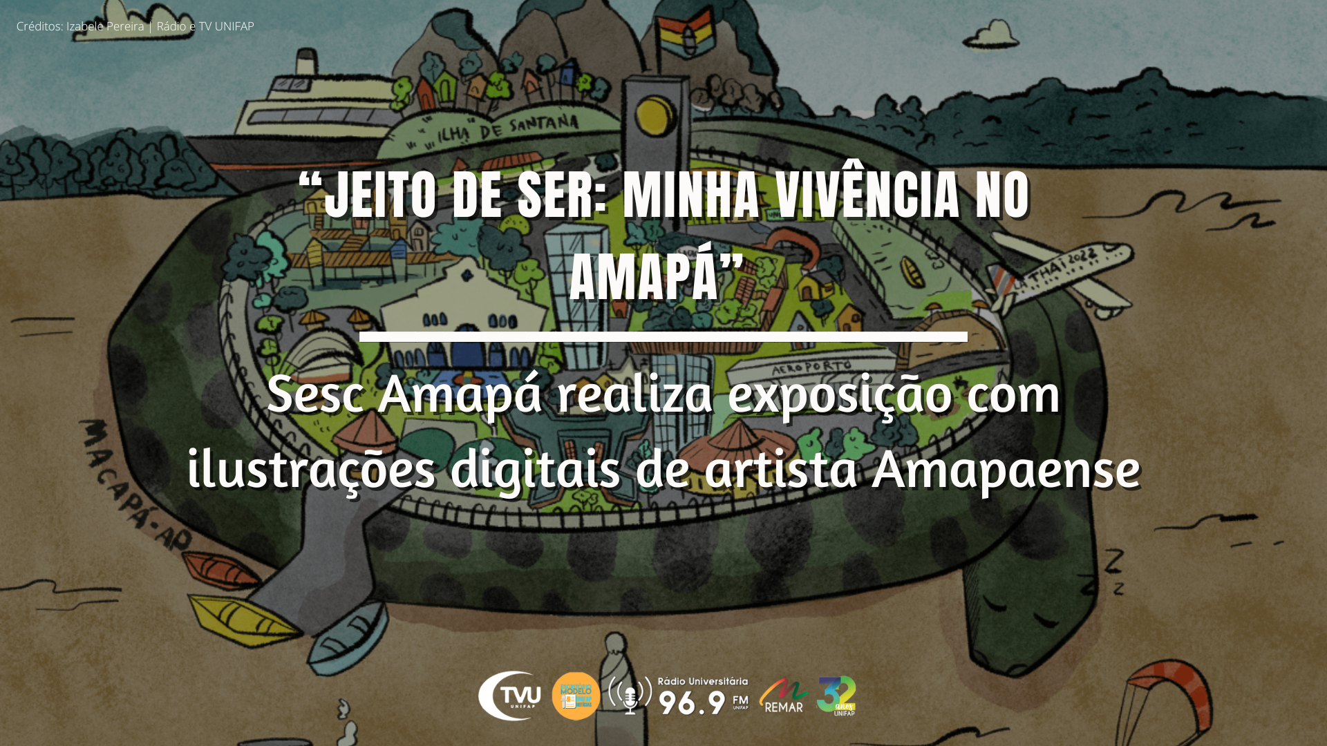 Você está visualizando atualmente Sesc Amapá realiza exposição com ilustrações digitais de artista amapaense