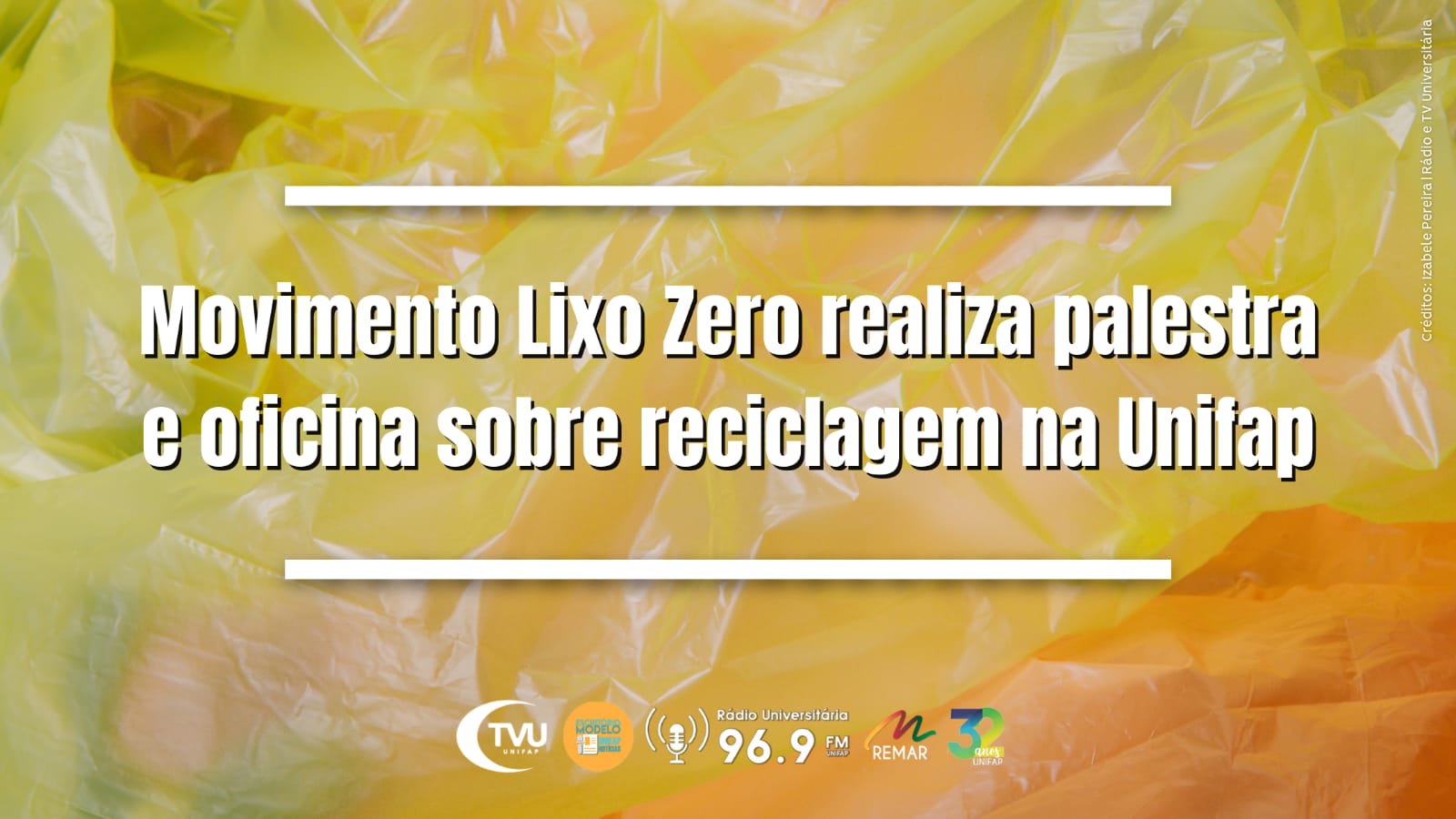 Read more about the article Movimento Lixo Zero realiza palestra e oficina sobre reciclagem na Unifap