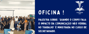 Leia mais sobre o artigo Palestra sobre: “Quando o corpo fala: O impacto da comunicação não verbal no trabalho” é ministrada no curso de Secretariado.