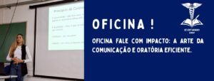 Leia mais sobre o artigo Oficina Fale com Impacto: A Arte da Comunicação e Oratória Eficiente